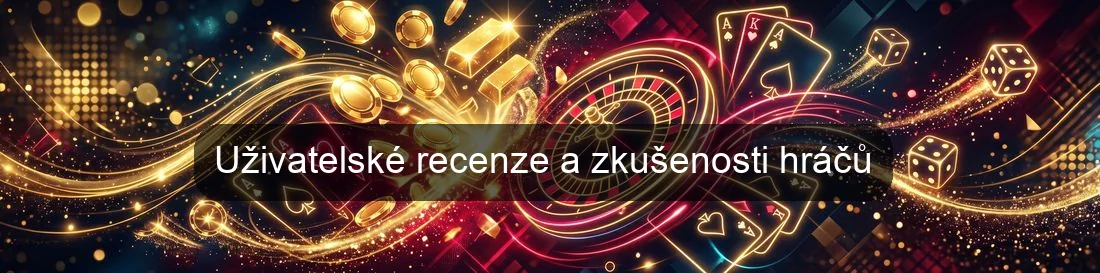 Uživatelské recenze a zkušenosti hráčů